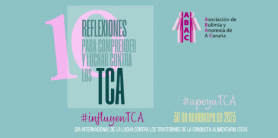 ABAC lanza la campaña “10 reflexiones para comprender y luchar contra los Trastornos de la Conducta Alimentaria (TCA)”