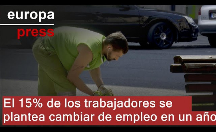 El 15% de los trabajadores se plantea cambiar de empleo en los próximos 12 meses