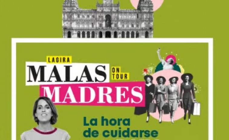 Malasmadres on Tour llega este jueves a A Coruña