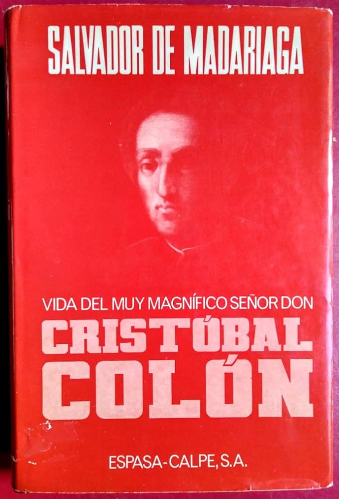 Libro de Salvador de Madariaga sobre Cristu00f3bal Colu00f3n