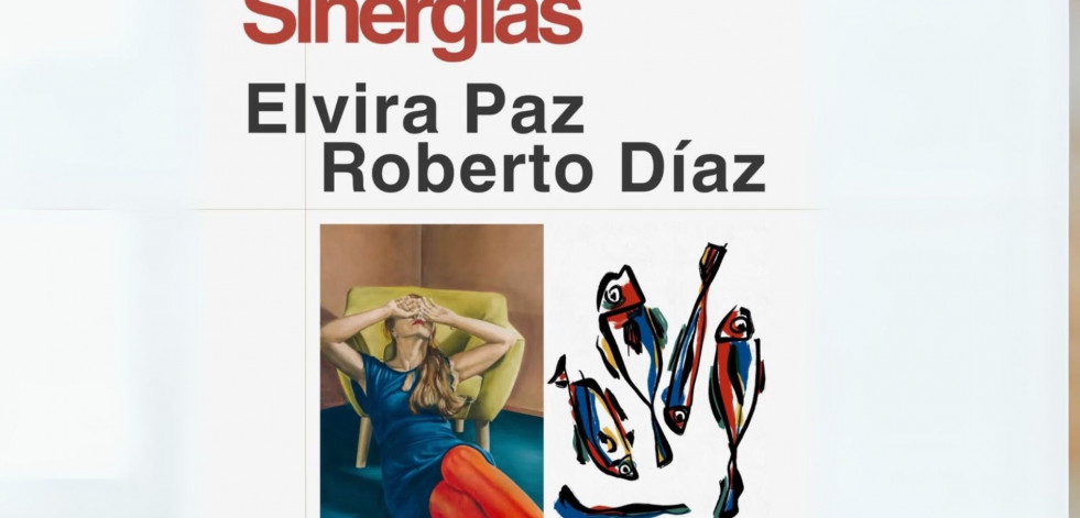 El arte de Elvira Paz y Roberto Díaz converge en “Sinergias”, la exposición que llegará en diciembre a Sada