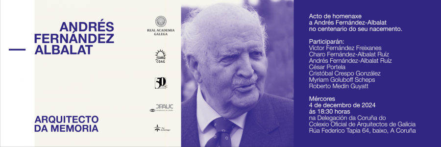 La RAG y el Colexio de Arquitectos homenajean a Andrés Fernández-Albalat